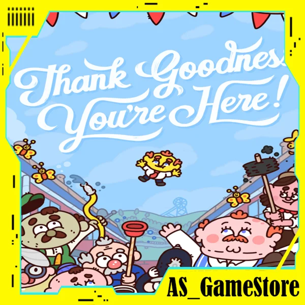 Thank Goodness Youre Here! | ПК Epic Games EGS