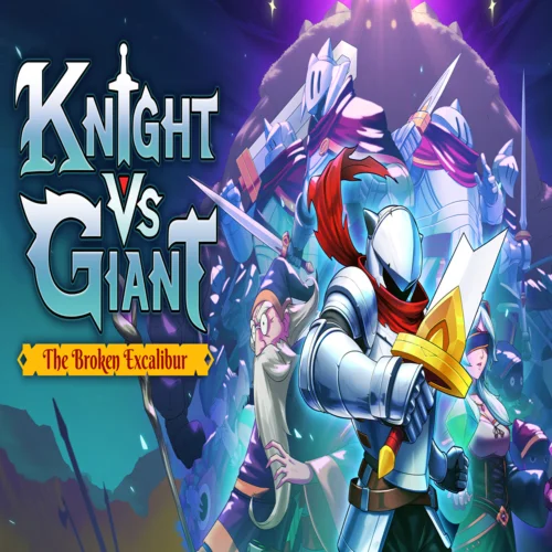  Knight vs Giant: The Broken Excalibur  EPIC GAMES �