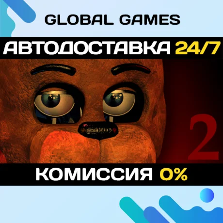 Five Nights at Freddy's 2 STEAM GIFT АВТОДОСТАВКА0%
