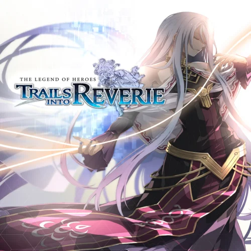  The Legend of Heroes: Trails into Reverie  EPIC GAM