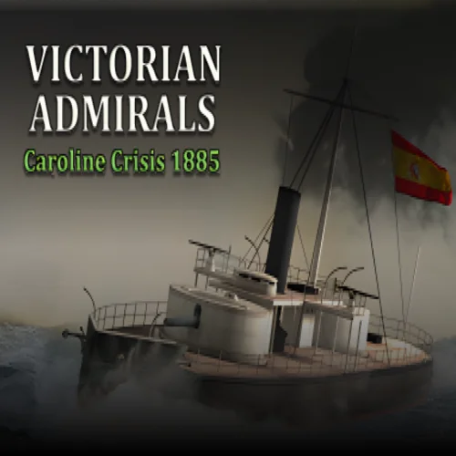  Victorian Admirals Caroline Crisis 1885  EPIC GAMES