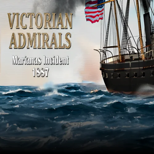  Victorian Admirals Marianas Incident 1887  EPIC GAM