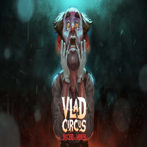  Vlad Circus - Descend Into Madness  EPIC GAMES  (