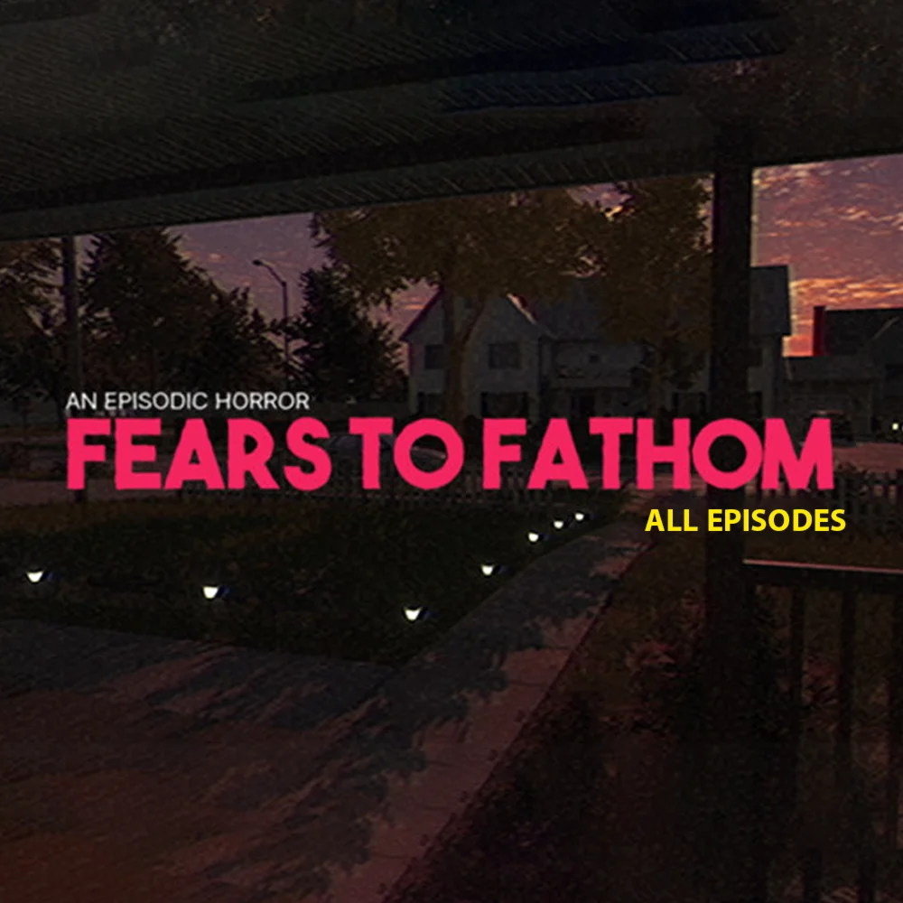FEARS TO FATHOM ALL The  5 EPISODES Steam offline