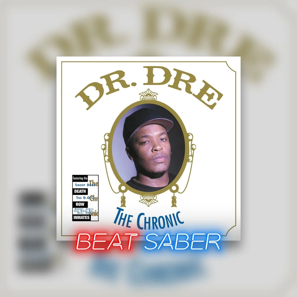 Beat Saber: Dr Dre - 'Nuthin' But A 