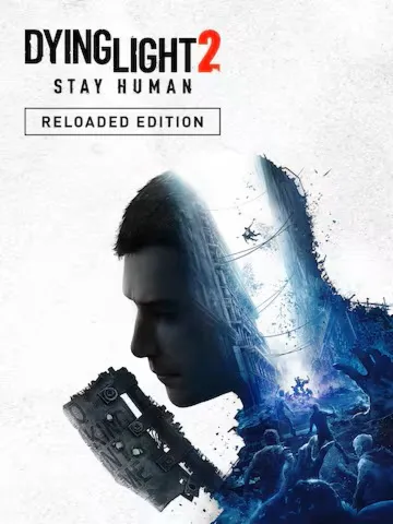Dying Light 2 Stay Human Reloaded Edition | EPIC GAMES