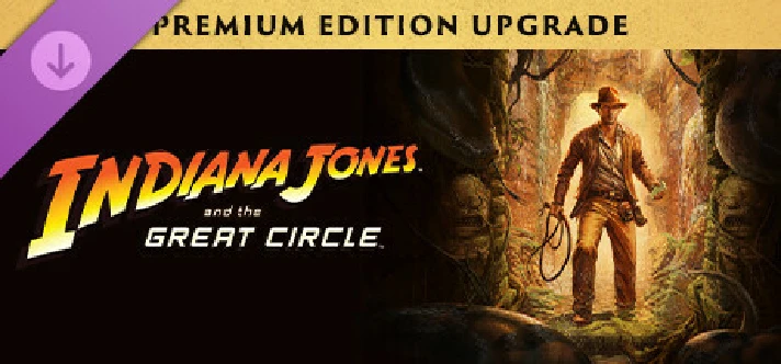 🎁Indiana Jones and Great Circle Prem Upgrade🌍ROW✅AUTO