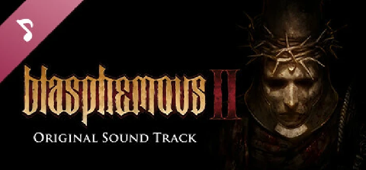 Blasphemous 2 - OST (Steam Gift RU)