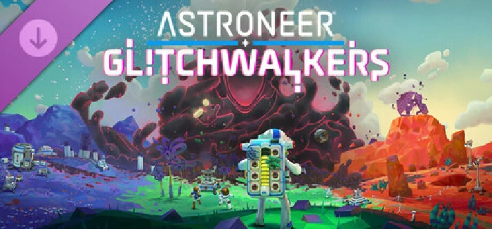 ✅ ASTRONEER: Glitchwalkers XBOX ONE SERIES XS PC Key 🔑