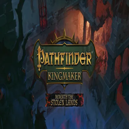 🧸 Pathfinder: Kingmaker - Beneath The Stolen Lands ✅ G