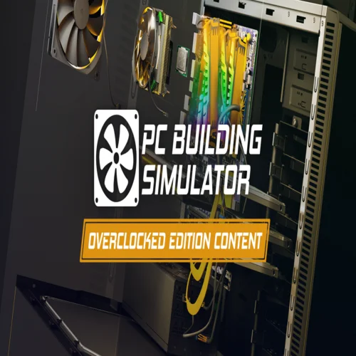 ???? PC Building Simulator - Overclocked Edition Content 