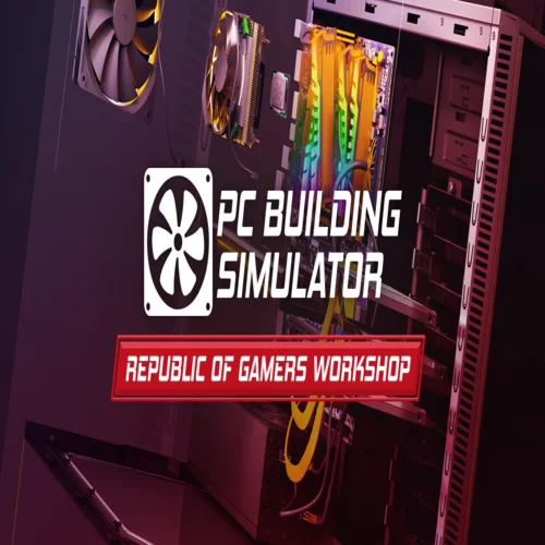 ???? PC Building Simulator - Republic of Gamers Workshop 