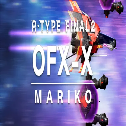 🧸 R-Type Final 2 - OFX-X MARIKO R-Craft ✅ GOG 🧸 (PC)