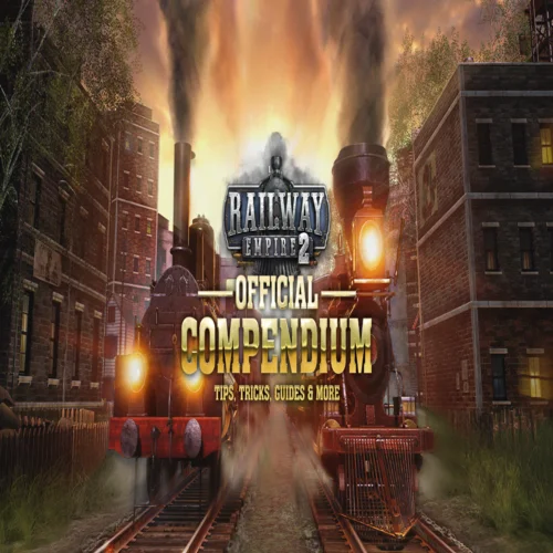 ???? Railway Empire 2 - Official Guide: Compendium (PDF) 