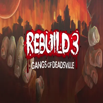 🧸 Rebuild 3: Gangs of Deadsville ✅ GOG 🧸 (PC)