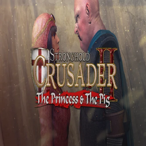 ???? Stronghold Crusader 2: The Princess & The Pig  GOG 
