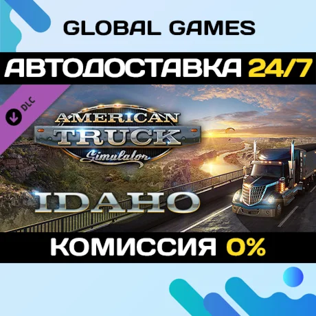 American Truck Simulator - Idaho DLC STEAM АВТО0%