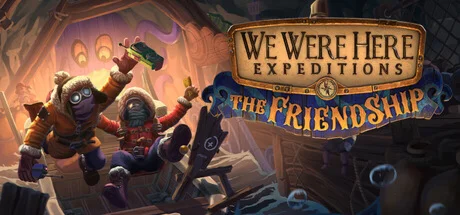We Were Here Expeditions: The Friendship * STEAM RU