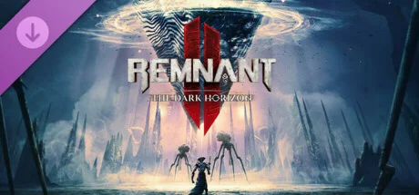 Remnant II® - The Dark Horizon DLC * STEAM РОССИЯ