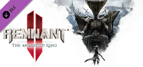 Remnant II - The Awakened King DLC * STEAM РОССИЯ