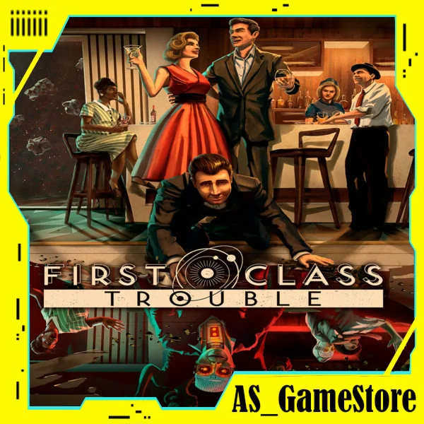 First Class Trouble | ПК Epic Games EGS