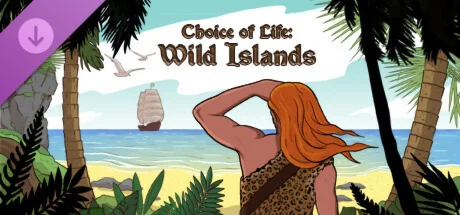 Choice of Life: Wild Islands - Wallpapers DLC