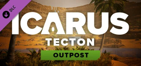 Icarus: Tecton Desert Outpost DLC * STEAM РОССИЯ