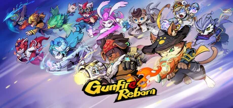 Gunfire Reborn * STEAM РОССИЯ