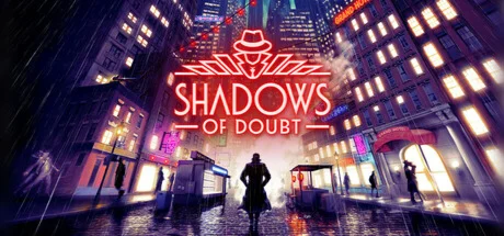 Shadows of Doubt * STEAM РОССИЯ