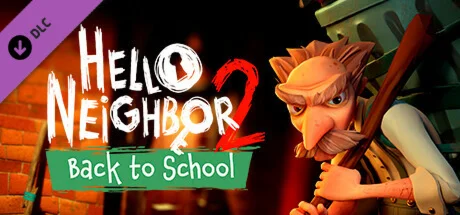 Hello Neighbor 2: Back to School DLC * STEAM РОССИЯ