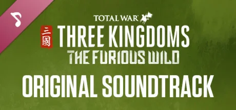 Total War: THREE KINGDOMS – The Furious Wild Original S