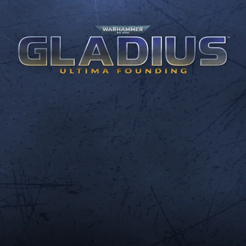  Warhammer 40,000: Gladius - Ultima Founding  EGS DL