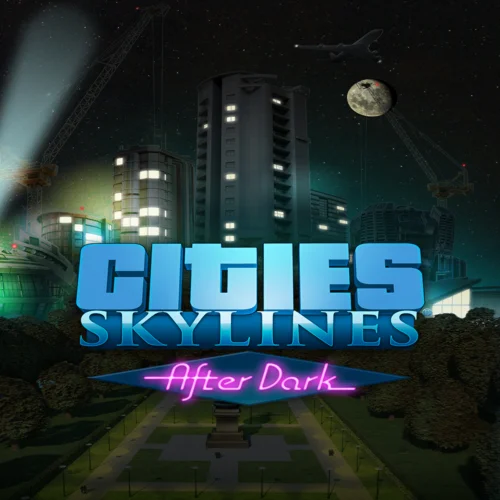  Cities: Skylines - After Dark  EGS DLC  (PC)