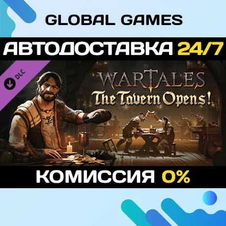 Wartales - The Tavern Opens! DLC STEAM АВТО