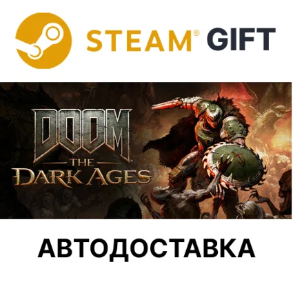 ✅ DOOM: The Dark Ages 🎁 Steam GIFT 🌐 Выбор Региона 🌐 АВТО