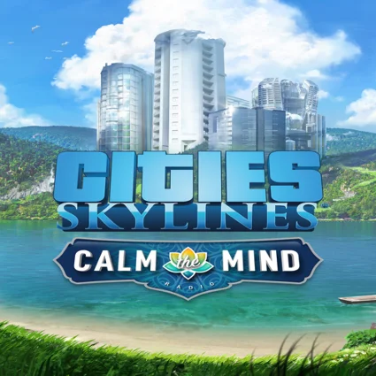 🔴 Cities: Skylines – Calm the Mind Radio ✅ EGS DLC 🔴