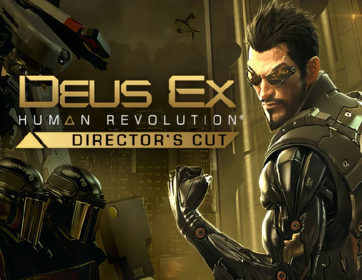 Deus Ex: Human Revolution - Director´s Cut STEAM GLOBAL