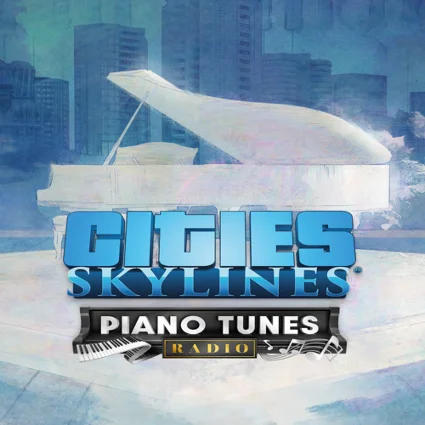 🔴 Cities: Skylines - Piano Tunes Radio ✅ EGS DLC 🔴 (P