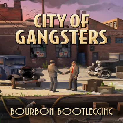 🔴 City of Gangsters: Bourbon Bootlegging ✅ EGS DLC 🔴