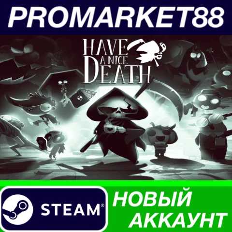  Have a Nice Death Steam АККАУНТ НОВЫЙ+ПОЧТА