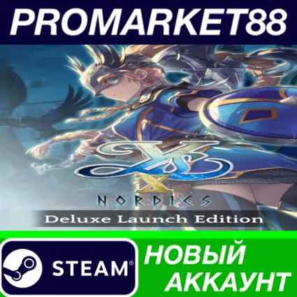 ✅ Ys X: Nordics Deluxe Launch Edition Steam АККАУНТ