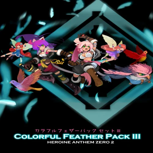  Heroine Anthem Zero 2：Colorful Feather Pack III  EG