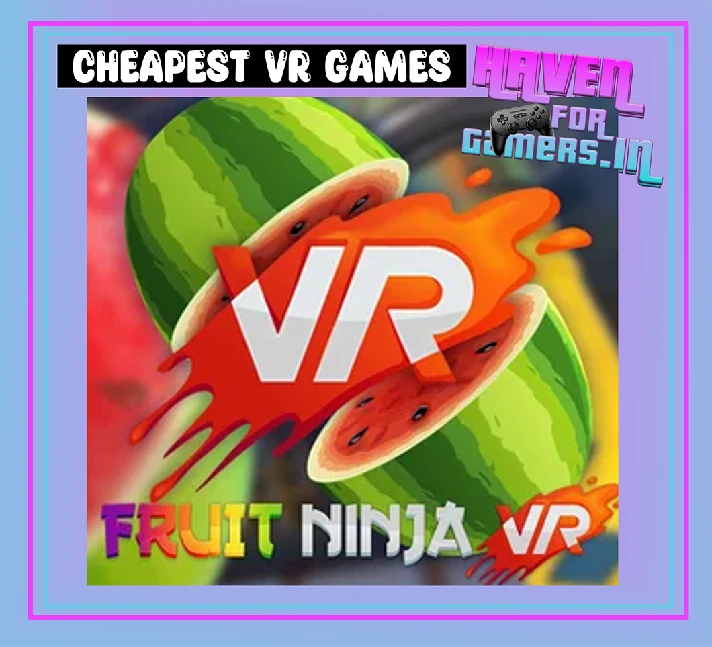 Fruit Ninja 2 VR | Meta Oculus Quest 2/3s/3/Pro Works