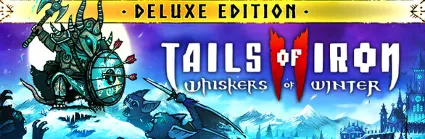 🎁 Tails of Iron 2: Whiskers of Winter Deluxe steam 🌍 МИР