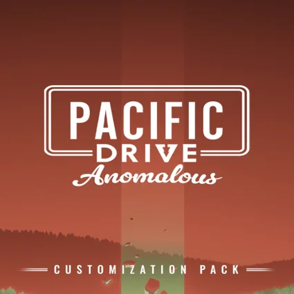 🔴 Pacific Drive: Anomalous Customization Pack ✅ EGS DL