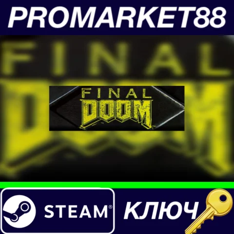 ⭐ Final Doom Steam КЛЮЧ  GLOBAL