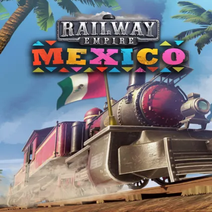 🔴 Railway Empire - Mexico ✅ EGS DLC 🔴 (PC)