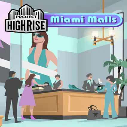 🔴 Project Highrise: Miami Malls ✅ EGS DLC 🔴 (PC)
