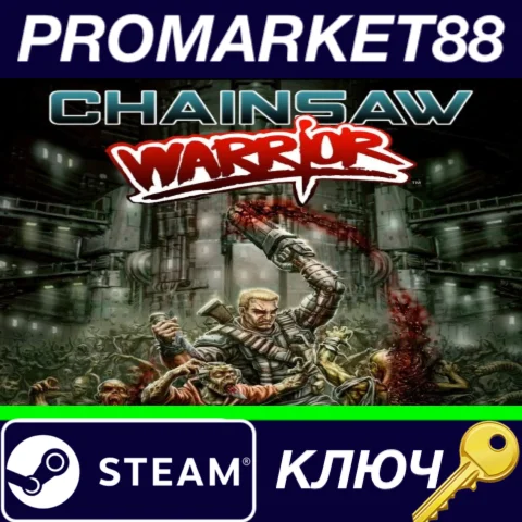 ⭐ Chainsaw Warrior Steam КЛЮЧ  GLOBAL