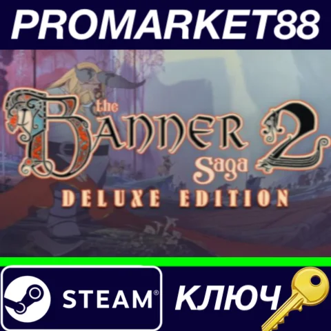 ⭐The Banner Saga 2 Deluxe Edition Steam КЛЮЧ GLOBAL